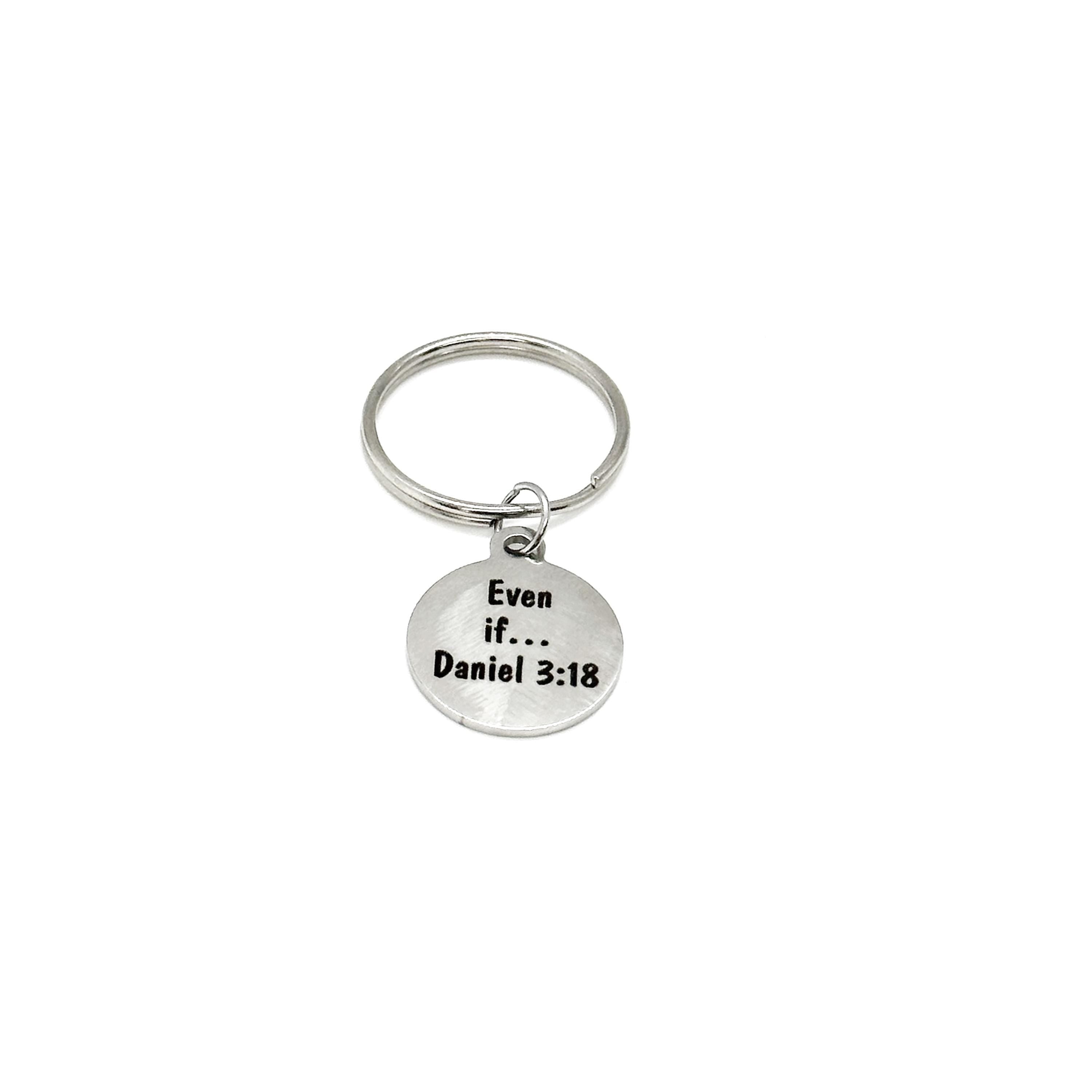 Even If Daniel 3 18 Faith Charm Keychain Christian Scripture Keyring Gift