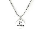 Even If Daniel 3 18 Charm Necklace Unisex Christian Scripture Necklace Stainless Steel Faith Jewelry Gift