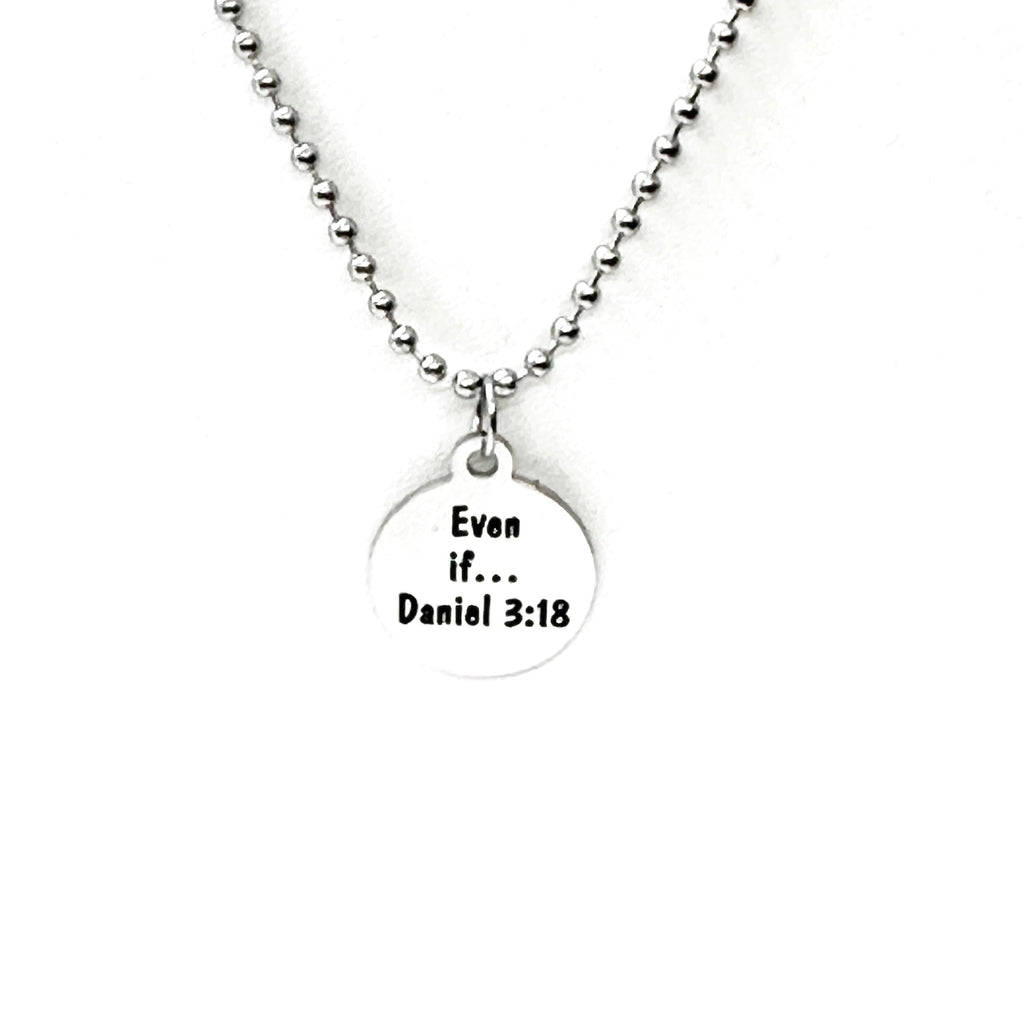 Even If Daniel 3 18 Charm Necklace Unisex Christian Scripture Necklace Stainless Steel Faith Jewelry Gift